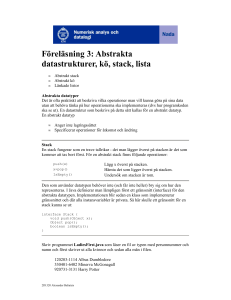 Föreläsning 3: Abstrakta datastrukturer, kö, stack, lista