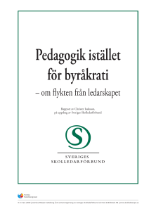 Pedagogik istället för byråkrati
