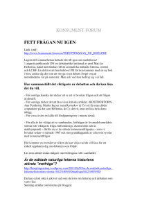 KONSUMENT-FORUM FETT FRÅGAN NU IGEN