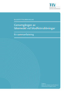 Sammanfattning: Genomgången av läkemedel vid blodfettrubbningar