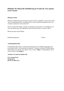 Riktlinjer för bidrag till rehabilitering på Svenska Re, San