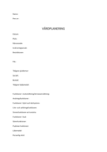 Namn: Pers.nr: VÅRDPLANERING Datum: Plats: Närvarande