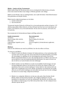 Bibeln – Gamla och Nya Testamentet Bibeln kallas ibland för
