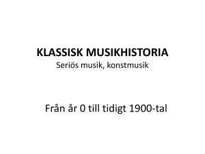 KLASSISK MUSIKHISTORIA Seriös musik