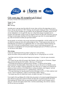Gör som jag, bli testpilot på Fokus!