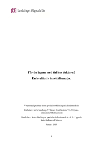 Får du lagom med tid hos doktorn? En kvalitativ innehållsanalys.