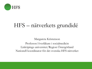 HFS-nätverkets grundidé. Margareta Kristenson.