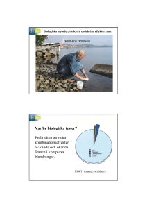 Varför biologiska tester? Enda sättet att mäta kombinationseffekter