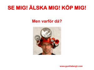 SE MIG! ÄLSKA MIG! KÖP MIG!