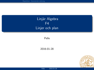 Linjär Algebra F4 Linjer och plan