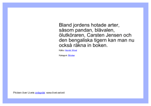 Bland jordens hotade arter, såsom pandan, blåvalen, ölutköraren