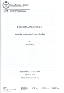 INBROTTS LARMET INFERNO Akustiska prestanda och