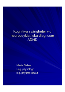 Kognitiva svårigheter vid neuropsykiatriska diagnoser ADHD