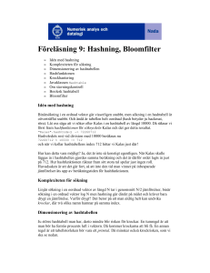 Föreläsning 9: Hashning, Bloomfilter