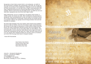 Sjungandet av Hare Krishna-mantrat härrör ur ett andligt plan, och