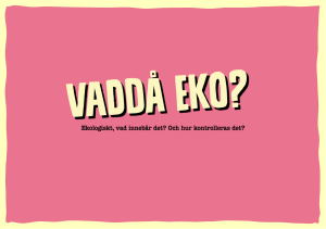 Ekologiskt, vad innebär det? Och hur kontrolleras det?