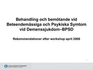Ej rutinbehandling av BPSD