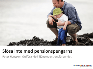Slösa inte med pensionspengarna