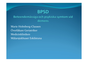 BPSD Beteendemässiga och psykiska symtom vid demens