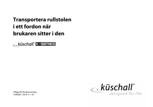 Transportera rullstolen i ett fordon när brukaren sitter i den