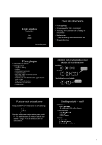 Linjär algebra Först lite information Förra