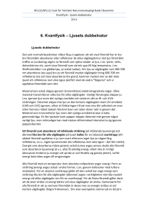 Föreläsning 6 - Kvantfysik - ljusets dubbelnatur 2014