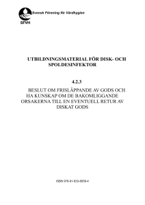 och spoldesinfektor 4.2.3 beslut om frisläppande av gods och