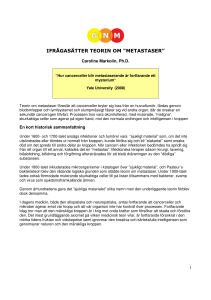 ifrågasätter teorin om "metastaser