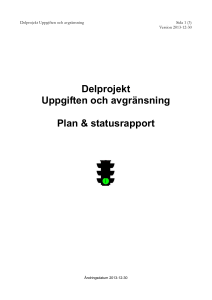Delprojekt 2 plan och statusrapport Uppgift avgränsningar 2013