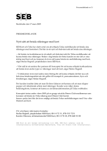 Stockholm den 17 mars 2003 PRESSMEDDELANDE Nytt sätt att
