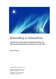 Behandling av Schizofreni.