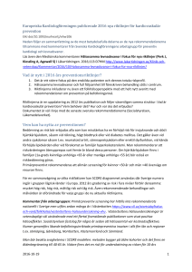 Europeiska Kardiologföreningen publicerade 2015 nya riktlinjer för