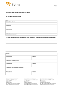INFORMATION ANGÅENDE FISKODLINGEN A. ALLMÄN