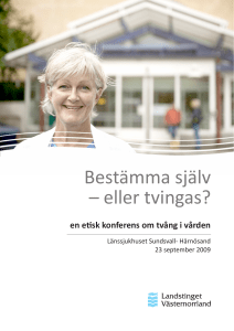 Bestämma själv – eller tvingas?