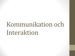 Föreläsning: Kommunikation och interaktion - TFE