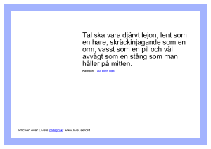 Tal ska vara djärvt lejon, lent som en hare, skräckinjagande som en
