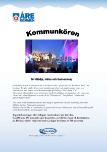 för Glädje, Hälsa och Gemenskap Kommunkören är en inledande