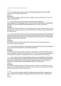 Följande svar kom från Socialdemokraterna Skola Fråga1: Om vi