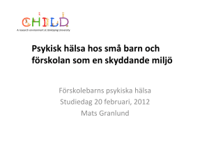 Psykisk hälsa hos små barn och förskolan som en skyddande miljö