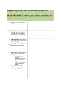 Komplettering avvikelse/händelse mellan omsorgstagare SoL BIL 2