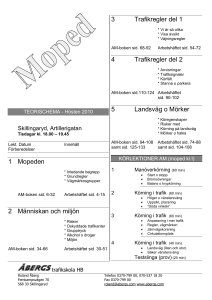 1 Mopeden 2 Människan och miljön 3 Trafikregler del 1 4