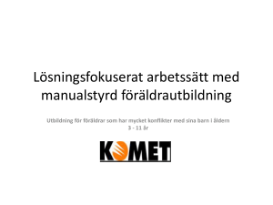 Lösningsfokuserat arbetssätt med manual styrd föräldrautbildning
