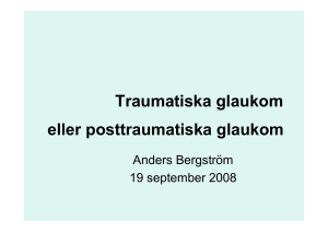 Traumatiska glaukom eller posttraumatiska glaukom