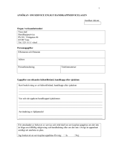 ANMÄLAN OM SERVICE ENLIGT HANDIKAPPSERVICELAGEN