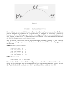 På ena sidan av en bro, en mörk höstnatt, befinner sig n, 3 ≤ n ≤ 7