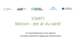 START! Motion ‐ det är du värd!