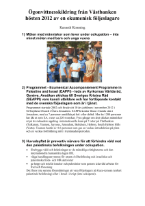 1) Möten med människor som lever under ockupation – inte minst