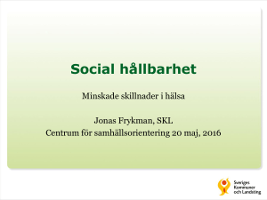 Social hållbarhet och minskade skillnader i hälsa.