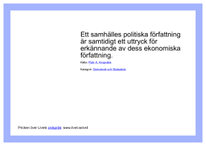 Ett samhälles politiska författning är samtidigt ett uttryck för
