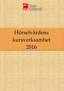 Hörselvårdens kursverksamhet 2016